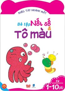 Khéo tay nhanh mắt - Bé tập nối số và tô màu từ 1-10 (A) 