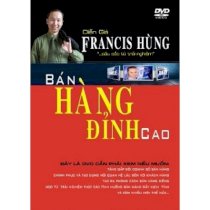 DVD FRANCIS HUNG - Nghệ thuật bán hàng đỉnh cao