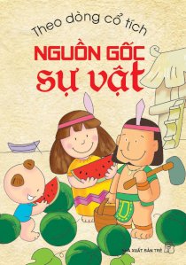 Theo dòng cổ tích - nguồn gốc sự vật