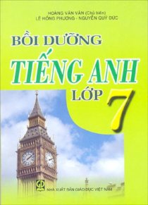 Bồi dưỡng tiếng Anh Lớp 7