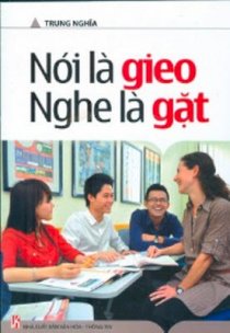 Nói là gieo, nghe là gặt