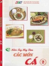 Khéo Tay Hay Làm - Các Món Cá 2 (NC027)