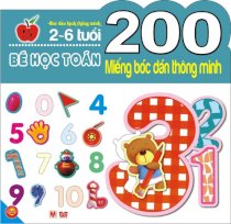 200 miếng bóc dán thông minh - Bé học toán (2-6 tuổi)