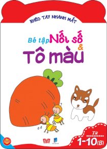 Khéo tay nhanh mắt - Bé tập nối số và tô màu từ 1-10 (B) 