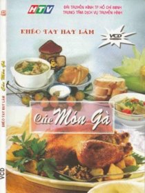 Khéo Tay Hay Làm - Các Món Gà (NC037)