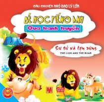Bé học tiếng Anh qua tranh truyện - Câu chuyện nhỏ đạo lý lớn - Sư tử và lợn rừng 