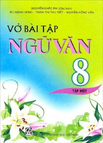 Vở bài tập Ngữ Văn 8 - Tập 1