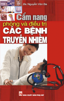 Cẩm nang phòng và điều trị các bênh truyền nhiễm