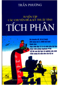 Tuyển tập các chuyên đề và kỹ thuật tính tích phân 