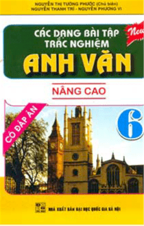 Các dạng bài tập trắc nghiệm Anh Văn 6 