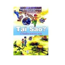 Môi trường - Tại sao ô nhiễm không khí (tập 2)