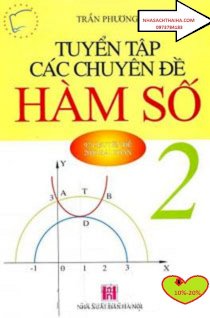 Tuyển tập các chuyên đề hàm số T2-Trần Phương