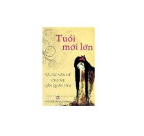 Tuổi mới lớn và các vấn đề cha mẹ cần quan tâm