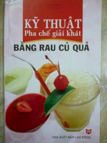 Kĩ thuật pha chế giải khát bằng rau củ quả