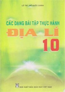 Các dạng bài tập thực hành Địa Lý 10