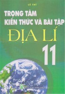 Trọng tâm kiến thức và bài tập Địa Lý 11