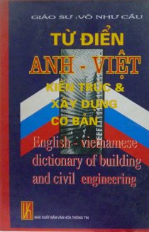 Từ điển Anh - Việt (kiến trúc và xây dựng cơ bản)