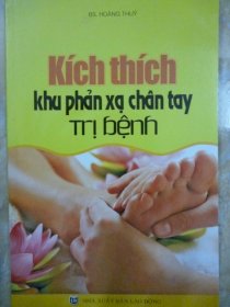 Kích thích khu phản xạ chân tay trị bệnh