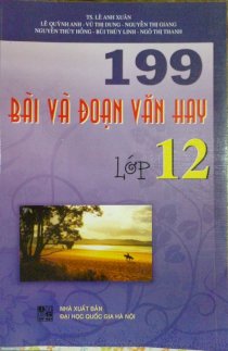 199 bài và đoạn văn hay lớp 12