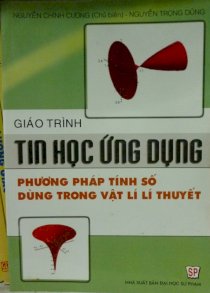 Giáo trình tin học ứng dụng - Phương pháp tính số dùng trong vật lí lí thuyết