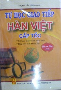 Tự học giao tiếp Hàn - Việt cấp tốc ( kèm đĩa CD)
