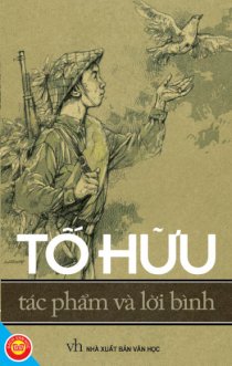 Tố Hữu - Tác phẩm và lời bình 