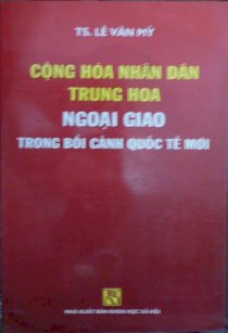 Cộng hòa nhân dân Trung Hoa ngoại giao trong bối cảnh quốc tế mới