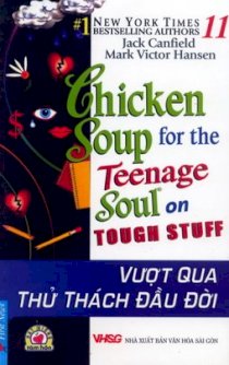 Chicken Soup For The Teenage Soul On Tough Stuff - Vượt qua thử thách đầu đời (tập 11)