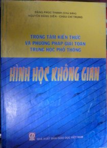 Trọng tâm kiến thức và phương pháp giải Toán THPT - Hình học không gian