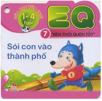 EQ - Rèn thói quen tốt - T7: Sói con vào thành phố