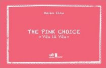 The Pink Choice - Yêu là yêu 