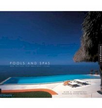 Pools and Spas: New Designs for Gracious Living