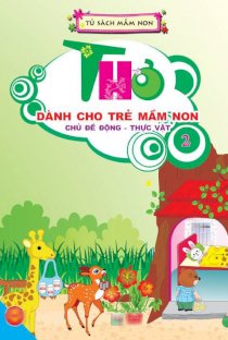 Thơ dành cho trẻ mầm non - Chủ đề động - thực vật 2