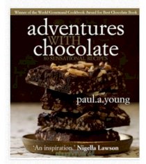 Adventures with Chocolate 80 Sensational Recipes