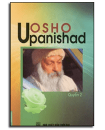   Upanishad - quyển 2 / the osho upanishad book 2 ( huyền môn hiện đại) 