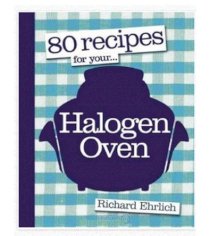 80 Recipes for your  Halogen Oven 