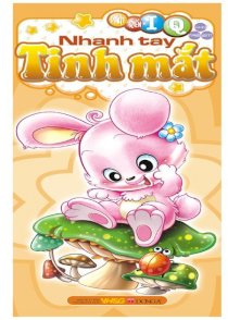 Nhanh tay tinh mắt - Phát triển IQ cho trẻ em