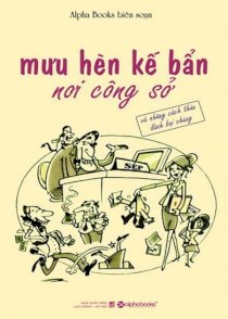 Mưu hèn kế bẩn nơi công sở 