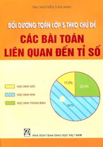 Bồi dưỡng toán lớp 5 theo chủ đề - Các bài toán liên quan đến tỉ số