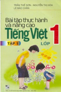 Bài tập thực hành và nâng cao tiếng việt lớp 1 - tập 1 