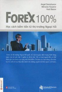 Forex 100 - Học cách kiếm tiền từ thị trường ngoại hối