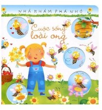 Nhà khám phá nhỏ - Cuộc sống loài Ong 