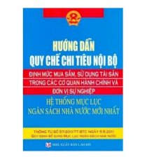 Hướng dẫn quy chế chi tiêu nội bộ định mức mua sắm, sử dụng tài sản trong các cơ quan hành chính và đơn vị sự nghiệp - Hệ thống mục lục ngân sách nhà nước mới nhất