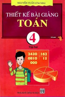 Thiết kế bài giảng toán 4 - Tập 2