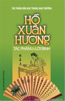 Hồ Xuân Hương - Tác phẩm & lời bình