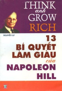 13 bí quyết làm giàu của Napoleon Hill