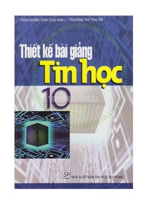 Thiết kế bài giảng tin học 10