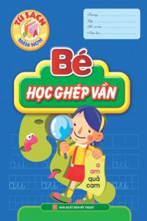 Bé học ghép vần ( tập 1)