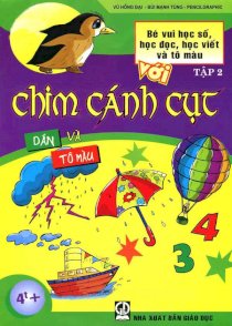 Bé vui học số, học đọc, học viết và tô màu với Chim cánh cụt - Tập 2 