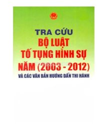 Tra cứu bộ luật tố tụng hình sự năm ( 2003-2012) và các văn bản hướng dẫn thi hành